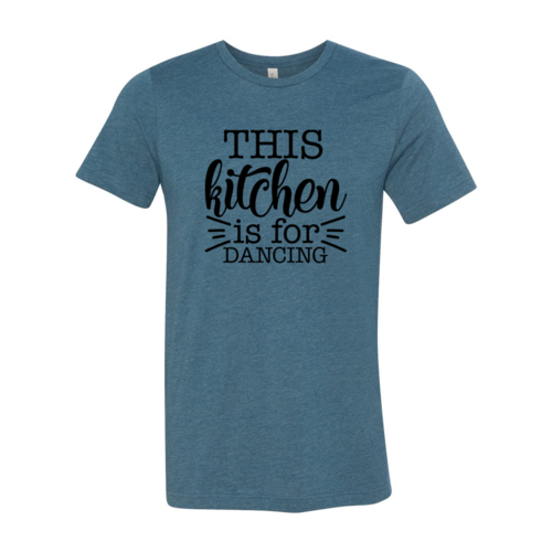 This Kitchen Is For Dancing Shirt