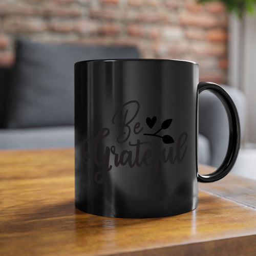 be grateful 3#- kitchen-Mug / Coffee Cup