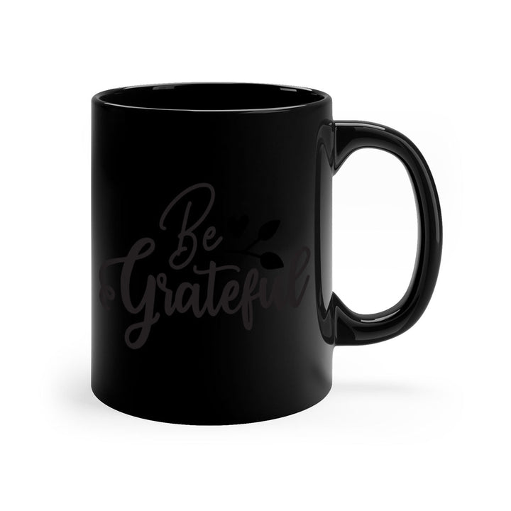 be grateful 3#- kitchen-Mug / Coffee Cup