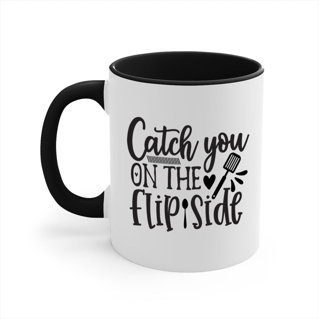 catch you on the flip side 115#- kitchen-Mug / Coffee Cup