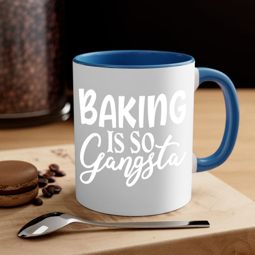 baking is so gangsta 55#- kitchen-Mug / Coffee Cup