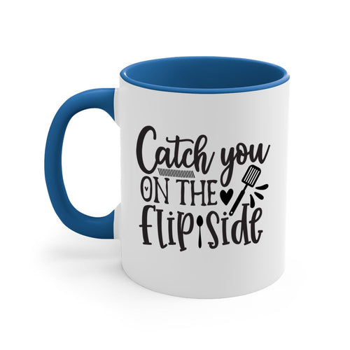 catch you on the flip side 115#- kitchen-Mug / Coffee Cup
