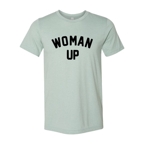 Woman Up Shirt