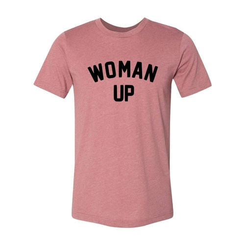 Woman Up Shirt