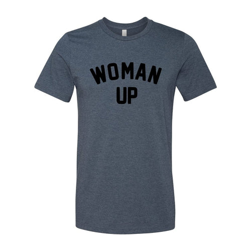 Woman Up Shirt