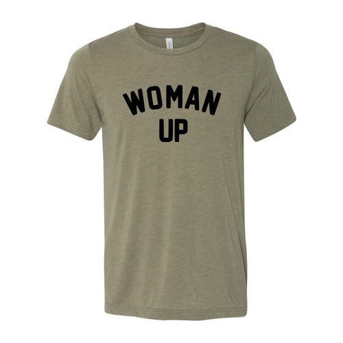 Woman Up Shirt