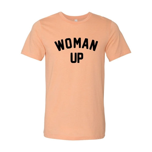 Woman Up Shirt