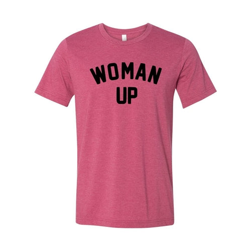Woman Up Shirt