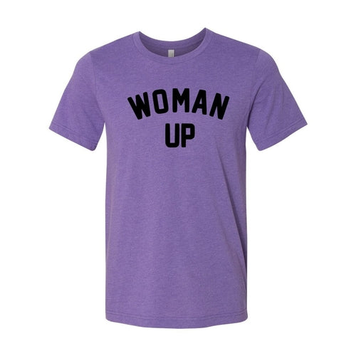 Woman Up Shirt
