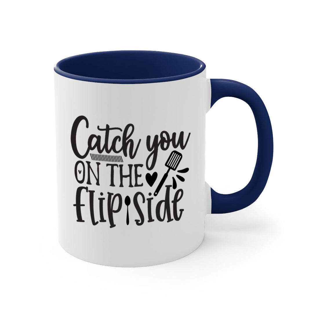 catch you on the flip side 115#- kitchen-Mug / Coffee Cup