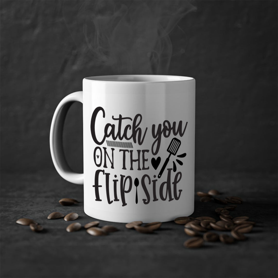 catch you on the flip side 115#- kitchen-Mug / Coffee Cup